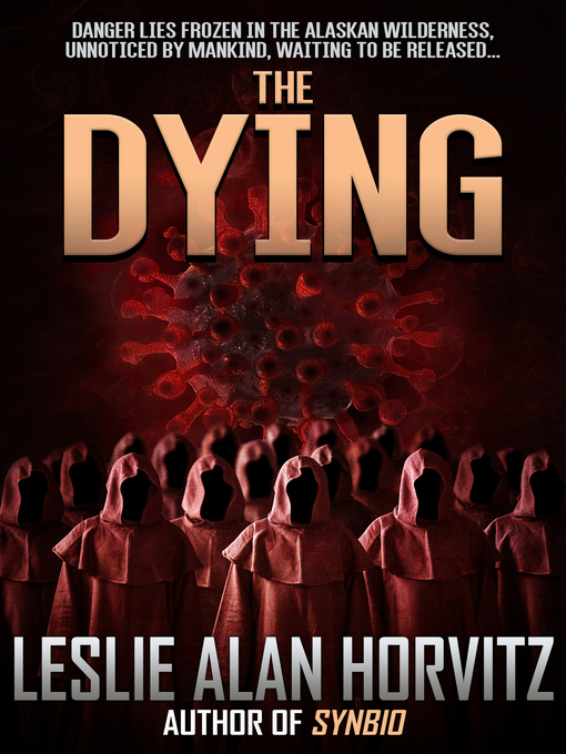 Title details for The Dying by Leslie Alan Horvitz - Available